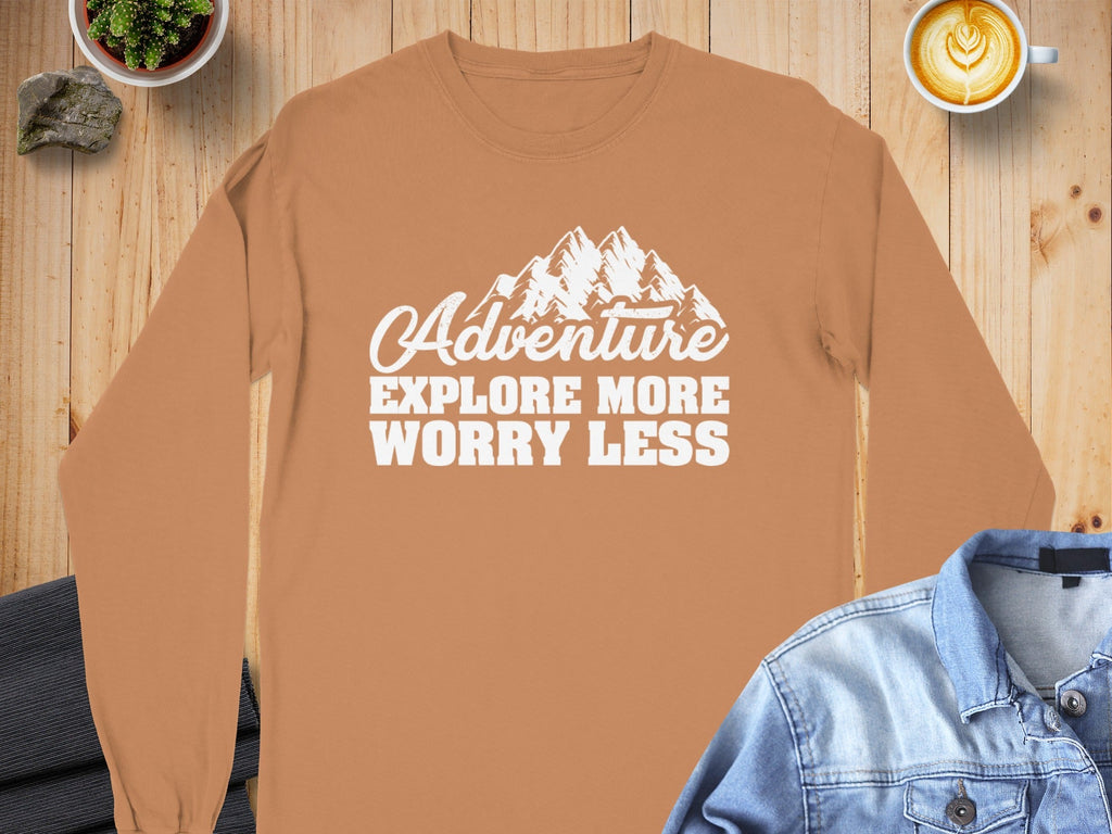 Adventure Explore More Worry Less Graphic Long Sleeve T-Shirt