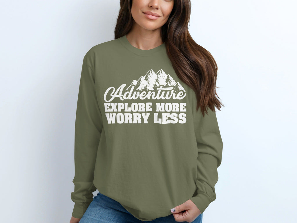 Adventure Explore More Worry Less Graphic Long Sleeve T-Shirt